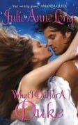 Cover-Bild zum Titel 'What I Did for a Duke' von 'Julie Anne Long'