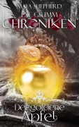 Cover-Bild zum Titel 'Die Grimm-Chroniken 05. Der goldene Apfel' von 'Maya Shepherd'