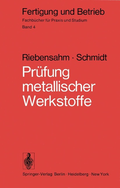 Prüfung metallischer Werkstoffe - P. Riebensahm, P. W. Schmidt