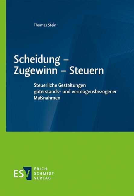 Scheidung - Zugewinn - Steuern - Thomas Stein