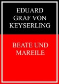 Cover-Bild zum Titel 'Beate und Mareile' von 'Eduard Graf Von Keyserling'
