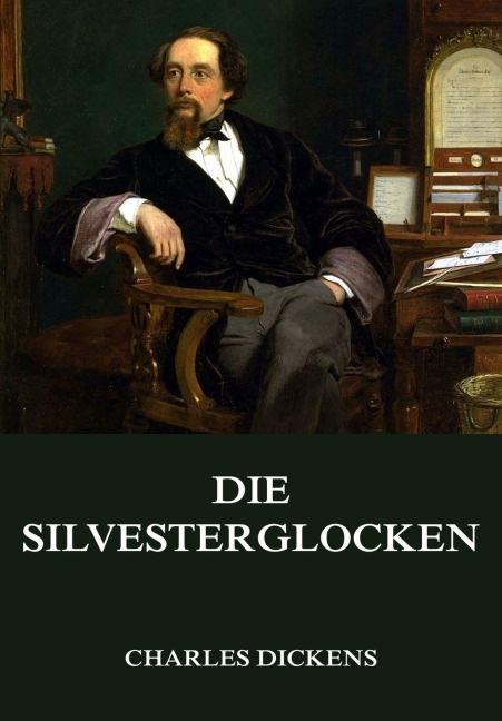 Die Silvesterglocken - Charles Dickens