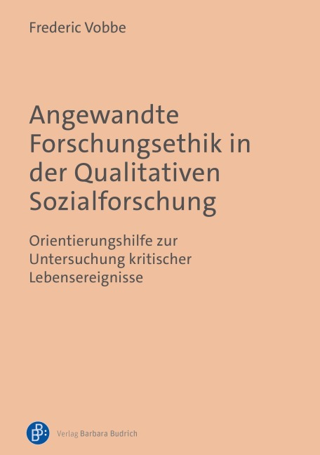 Angewandte Forschungsethik in der Qualitativen Sozialforschung - Frederic Vobbe