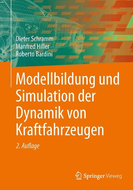 Modellbildung und Simulation der Dynamik von Kraftfahrzeugen - Dieter Schramm, Manfred Hiller, Roberto Bardini