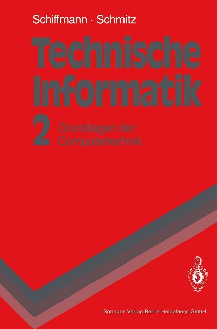 Technische Informatik 2 - Wolfram Schiffmann, Robert Schmitz