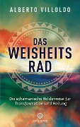 Cover-Bild zum Titel 'Das Weisheitsrad' von 'Alberto Villoldo'