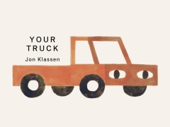 Cover-Bild zum Titel 'Your Truck' von 'Jon Klassen'