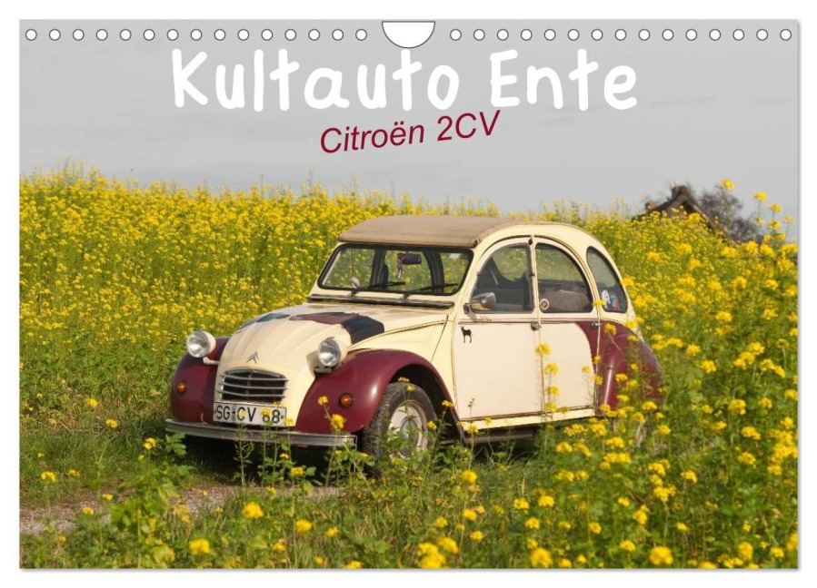 Kultauto Ente Citroën 2CV (Wandkalender 2026 DIN A4 quer), CALVENDO Monatskalender - Meike Bölts