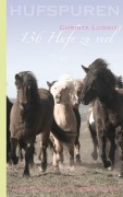 Cover-Bild zum Titel 'Hufspuren: 136 Hufe zu viel' von 'Christa Ludwig'