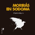 Cover-Bild zum Titel 'Morirás en Sodoma' von 'Florián Recio'