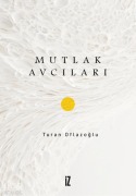 Cover-Bild zum Titel 'Mutlak Avcilari' von 'Turan Oflazoglu'