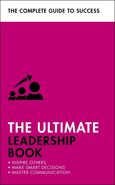 The Ultimate Leadership Book - Carol O'Connor, Sue Stockdale, Clive Steeper, Martin Manser