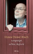 Vergnügt, erlöst, befreit - Hanns Dieter Hüsch