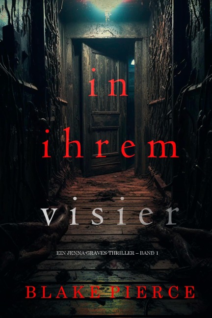In ihrem Visier (Ein Jenna-Graves-Thriller - Band 1) - Blake Pierce