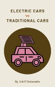 Cover-Bild zum Titel 'Electric Cars Vs Traditional Cars' von 'Arief Muinnudin'