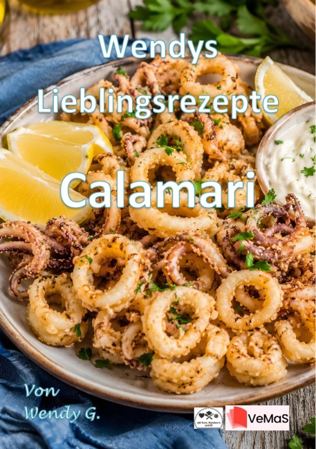 Wendys Lieblingsrezepte - Calamari - Wendy G.