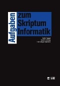 Aufgaben zum Skriptum Informatik - Jochen Ludewig, Hans-Jürgen Appelrath