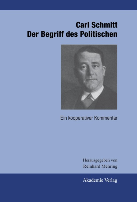 Carl Schmitt: Der Begriff des Politischen - 