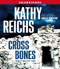 Cover-Bild zum Titel 'Cross Bones' von 'Kathy Reichs'