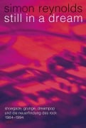 Cover-Bild zum Titel 'Still in a Dream' von 'Simon Reynolds'