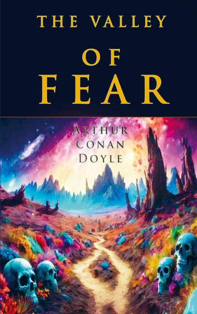 The Valley of Fear - Arthur Conan Doyle