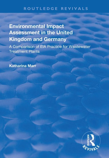 Environmental Impact Assessment in the United Kingdom and Germany - Katharina Marr