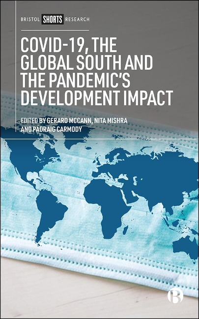 COVID-19, the Global South and the Pandemic's Development Impact - 
