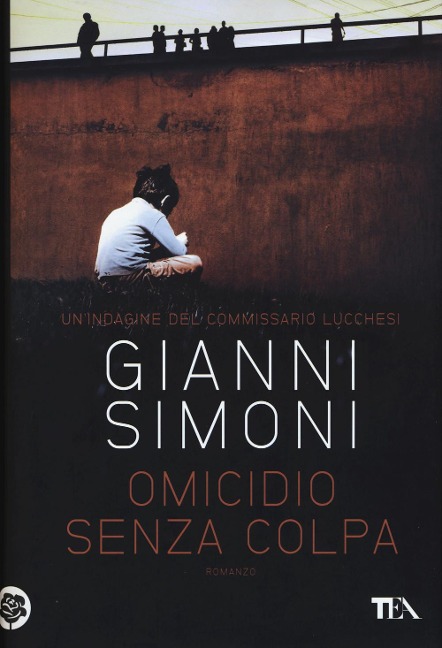 Omicidio senza colpa. Un'indagine del commissario Lucchesi - Gianni Simoni