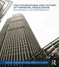 Cover-Bild zum Titel 'The Foundations and Future of Financial Regulation' von 'Mads Andenas, Iris H-Y Chiu'