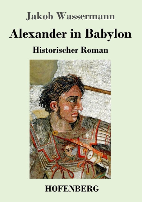 Alexander in Babylon - Jakob Wassermann