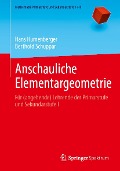 Anschauliche Elementargeometrie - Hans Humenberger, Berthold Schuppar