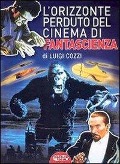 Cover-Bild zum Titel 'Cozzi, L: L'orizzonte perduto del cinema di fantascienza (19' von 'Luigi Cozzi'