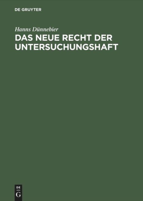 Das neue Recht der Untersuchungshaft - Hanns Dünnebier