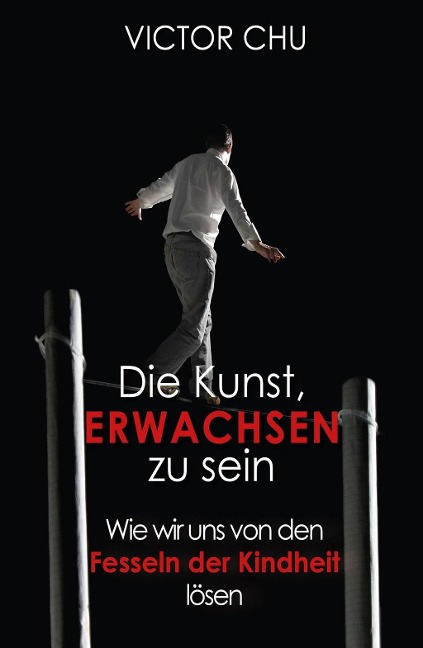 Die Kunst, erwachsen zu sein - Victor Chu
