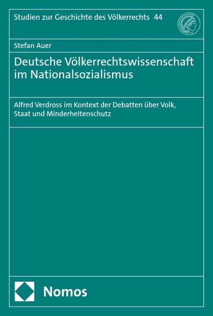 Deutsche Völkerrechtswissenschaft im Nationalsozialismus - Stefan Auer