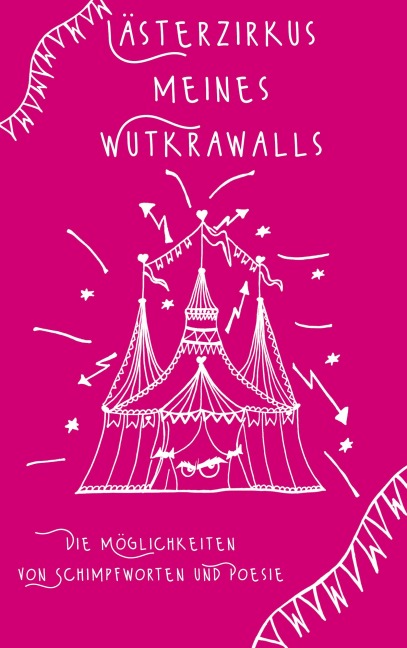 Lästerzirkus meines Wutkrawalls - Tina Hüsch