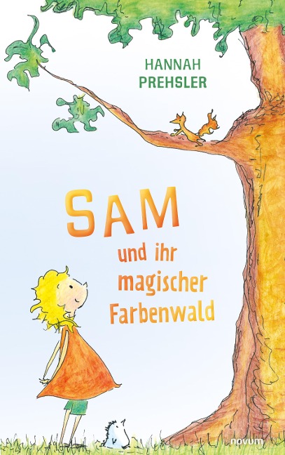 Sam und ihr magischer Farbenwald - Hannah Prehsler