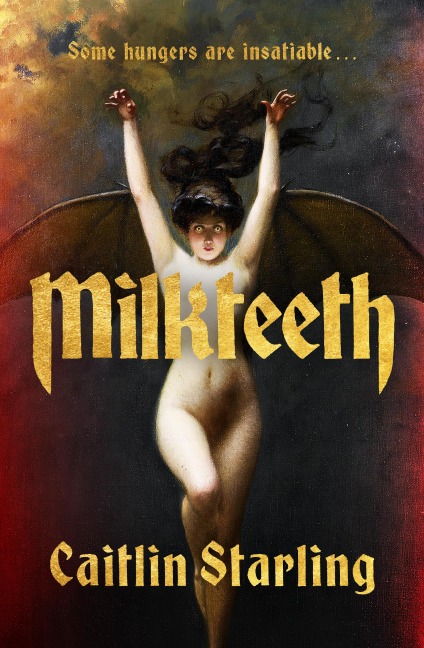 Milkteeth - Caitlin Starling