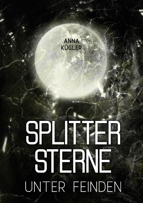 Splittersterne - Anna Kügler