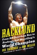 Cover-Bild zum Titel 'Backlund' von 'Bob Backlund, Robert H. Miller'