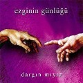 Cover-Bild zum Titel 'Dargin miyiz CD' von 'Ezginin Günlügü'