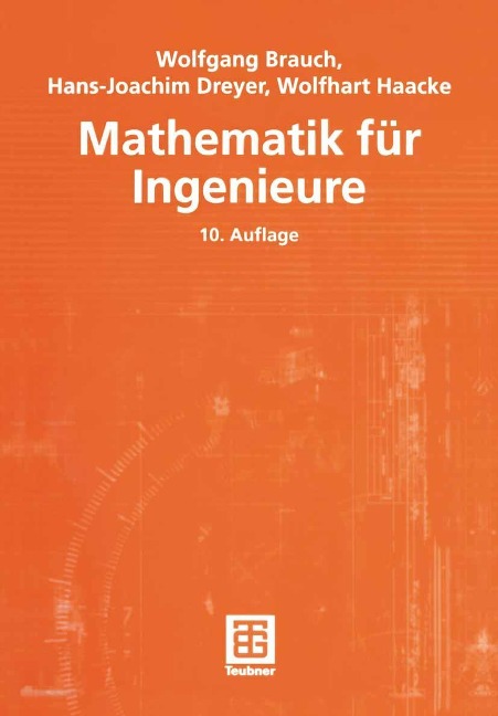 Mathematik für Ingenieure - Wolfgang Brauch, Hans-Joachim Dreyer, Wolfhart Haacke