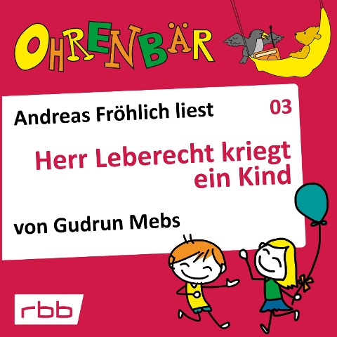Herr Leberecht kriegt ein Kind - Gudrun Mebs