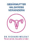Ratgeber: Gebärmutterhalskrebs - Richard Wojdat