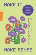 Cover-Bild zum Titel 'Make It Make Sense' von 'Lucy Blakiston, Bel Hawkins'