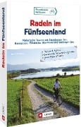 Cover-Bild zum Titel 'Radeln im Fünfseenland' von 'Bernhard Irlinger'