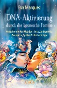 DNA-Aktivierung durch die kosmische Familie - Eva Marquez