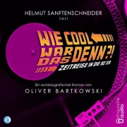 Cover-Bild zum Titel 'Wie cool war das denn?!' von 'Oliver Bartkowski'