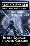 Cover-Bild zum Titel 'In der Raumzeit fremder Galaxien: 1572 Seiten SF Roman-Paket Galaxienwanderer 1-10 (CP Exklusiv Edition)' von 'Alfred Bekker'