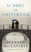 Cover-Bild zum Titel 'Schnee in Amsterdam' von 'Bernard MacLaverty'